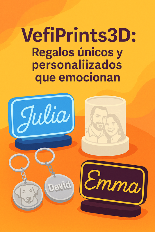 VefiPrints3D: Regalos unicos y personalizados que emocionan — ¡Descubre nuestras creaciones y dónde encontrarnos!